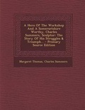 Cover: A Hero of the Workshop and a Somersetshire Worthy, Charles Summers, Sculptor - Nabu Press