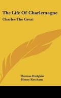 Cover: The Life Of Charlemagne - Kessinger Publishing