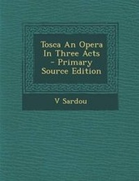 Enlarge image Cover: Tosca an Opera in Three Acts - Nabu Press