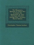 Cover: The Missionary Question in China - Nabu Press