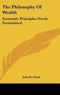 Cover: The Philosophy Of Wealth - Kessinger Publishing