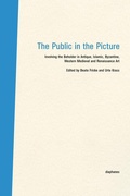 Cover: The Public in the Picture / Das Publikum im Bild - Diaphanes