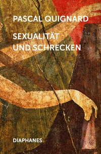 Abbildung von: Sexualität und Schrecken - Diaphanes