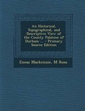 Cover: An Historical, Topographical, and Descriptive View of the County Palatine of Durham ... - Nabu Press