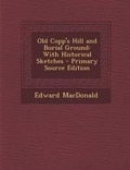 Cover: Old Copp's Hill and Burial Ground - Nabu Press