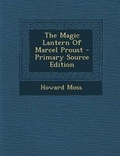 Cover: The Magic Lantern of Marcel Proust - Nabu Press