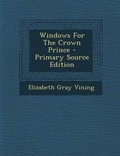 Cover: Windows for the Crown Prince - Nabu Press