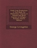 Cover: Field Crop Production - Nabu Press
