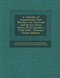 Cover: A Calendar of Inquisitiones Post Mortem for Cornwall and Devon - Nabu Press