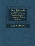 Cover: Oskar Kokoschka; Das Werk Kokoschkas in 62 Abbildungen - Primary Source Edition - Nabu Press