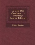 Cover: A Ceia DOS Cardeaes... - Nabu Press