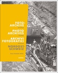 Cover: Fotoarchive der Schweiz - Benteli