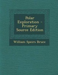 Enlarge image Cover: Polar Exploration - Primary Source Edition - Nabu Press