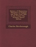 Cover: History of Elementary Education in England and Wales from 1800 to the Present Day - Nabu Press
