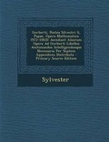 Cover: Gerberti, Postea Silvestri Ii, Papae, Opera Mathematica (972-1003) - Nabu Press