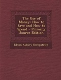 Cover: The Use of Money - Nabu Press