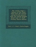 Cover: The Variety Stage; A History of the Music Halls from the Earliest Period to the Present Time. by Charles Douglas Stuart and A.J. Park - Nabu Press