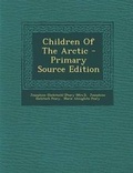 Cover: Children of the Arctic - Nabu Press