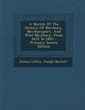 Cover: A Sketch of the History of Newbury, Newburyport, and West Newbury, from 1635 to 1845 - Nabu Press