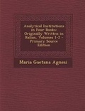 Cover: Analytical Institutions in Four Books - Nabu Press