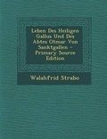 Cover: Leben Des Heiligen Gallus Und Des Abtes Otmar Von Sanktgallen - Primary Source Edition - Nabu Press