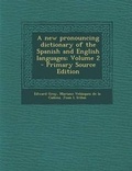 Cover: A New Pronouncing Dictionary of the Spanish and English Languages; Volume 2 - Nabu Press