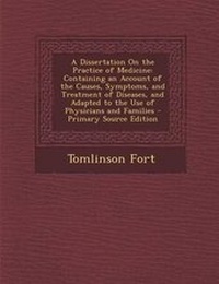 Enlarge image Cover: A Dissertation on the Practice of Medicine - Nabu Press