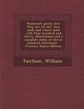 Cover: Woodwork Joints; How They Are Set Out, How Made and Where Used; With Four Hundred and Thirty Illustrations and a Complete Index of Eleven Hundred References - Nabu Press