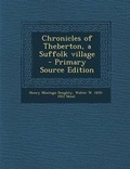 Cover: Chronicles of Theberton, a Suffolk Village - Nabu Press