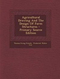 Enlarge image Cover: Agricultural Drawing and the Design of Farm Structures - Nabu Press