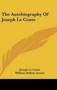 Enlarge image Cover: The Autobiography Of Joseph Le Conte - Kessinger Publishing