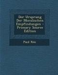 Cover: Der Ursprung Der Moralischen Empfindungen - Nabu Press