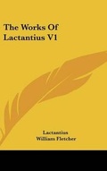 Cover: The Works Of Lactantius V1 - Kessinger Publishing