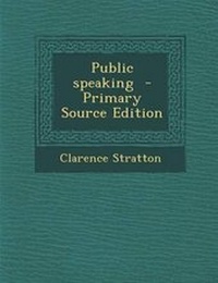 Enlarge image Cover: Public Speaking - Primary Source Edition - Nabu Press