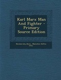 Cover: Karl Marx Man and Fighter - Nabu Press
