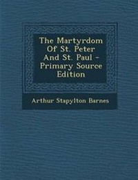 Bild: The Martyrdom of St. Peter and St. Paul - Nabu Press