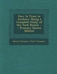 Enlarge image Cover: How to Train in Archery - Nabu Press