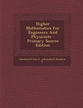 Cover: Higher Mathematics for Engineers and Physicists - Nabu Press