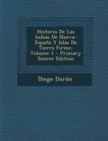Cover: Historia de Las Indias de Nueva-Espana y Islas de Tierra Firme, Volume 1 - Nabu Press