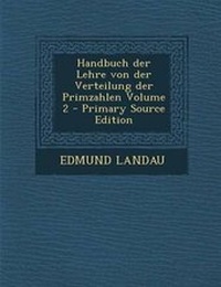 Abbildung von: Handbuch Der Lehre Von Der Verteilung Der Primzahlen Volume 2 - Nabu Press