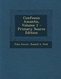 Cover: Confessio Amantis, Volume 1 - Nabu Press