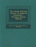 Cover: The Clonal Selection Theory of Acquired Immunity - Nabu Press