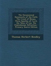 Enlarge image Cover: The Oecumenical Documents of the Faith - Nabu Press