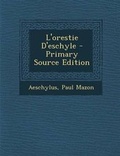 Cover: L'Orestie D'Eschyle - Primary Source Edition - Nabu Press