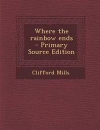 Enlarge image Cover: Where the Rainbow Ends - Nabu Press