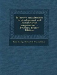 Enlarge image Cover: Effective Consultancies in Development and Humanitarian Programmes - Nabu Press