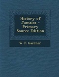 Cover: History of Jamaica - Primary Source Edition - Nabu Press