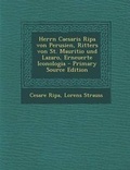 Cover: Herrn Caesaris Ripa Von Perusien, Ritters Von St. Mauritio Und Lazaro, Erneuerte Iconologia - Nabu Press