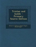 Cover: Tristan and Isolde - Primary Source Edition - Nabu Press