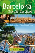 Cover: Barcelona - Zeit f&uuml;r das Beste - Bruckmann